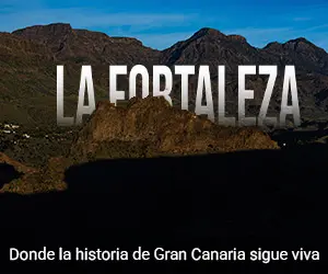 Banner con una foto de La Fortaleza Grande al amanecer con letras detrás de ella que pone "LA FORTALEZA" en la zona de abajo del banner pone "Donde la historia de Gran Canaria sigue viva"